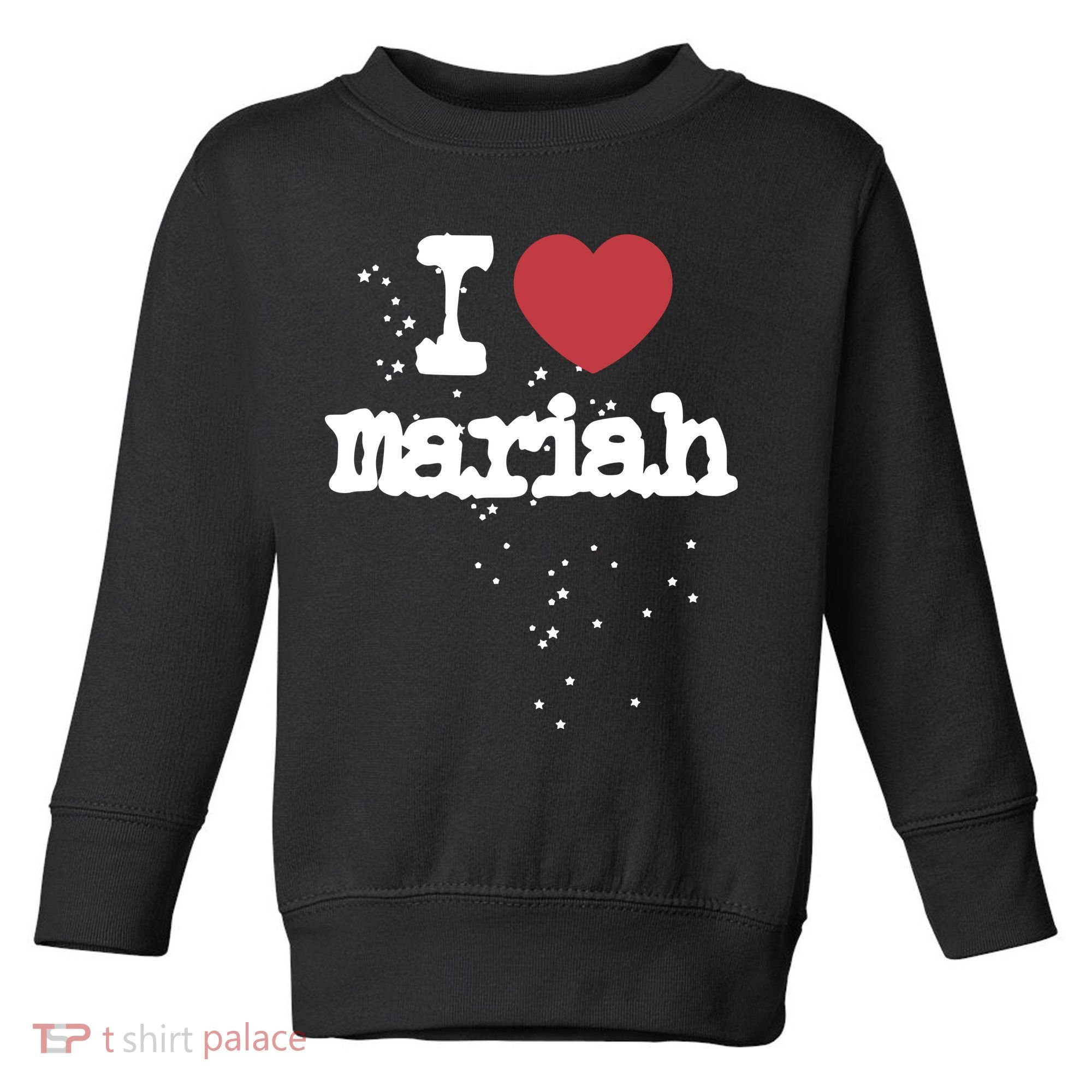 I Love M.A.R.I.A.H Toddler Sweatshirt