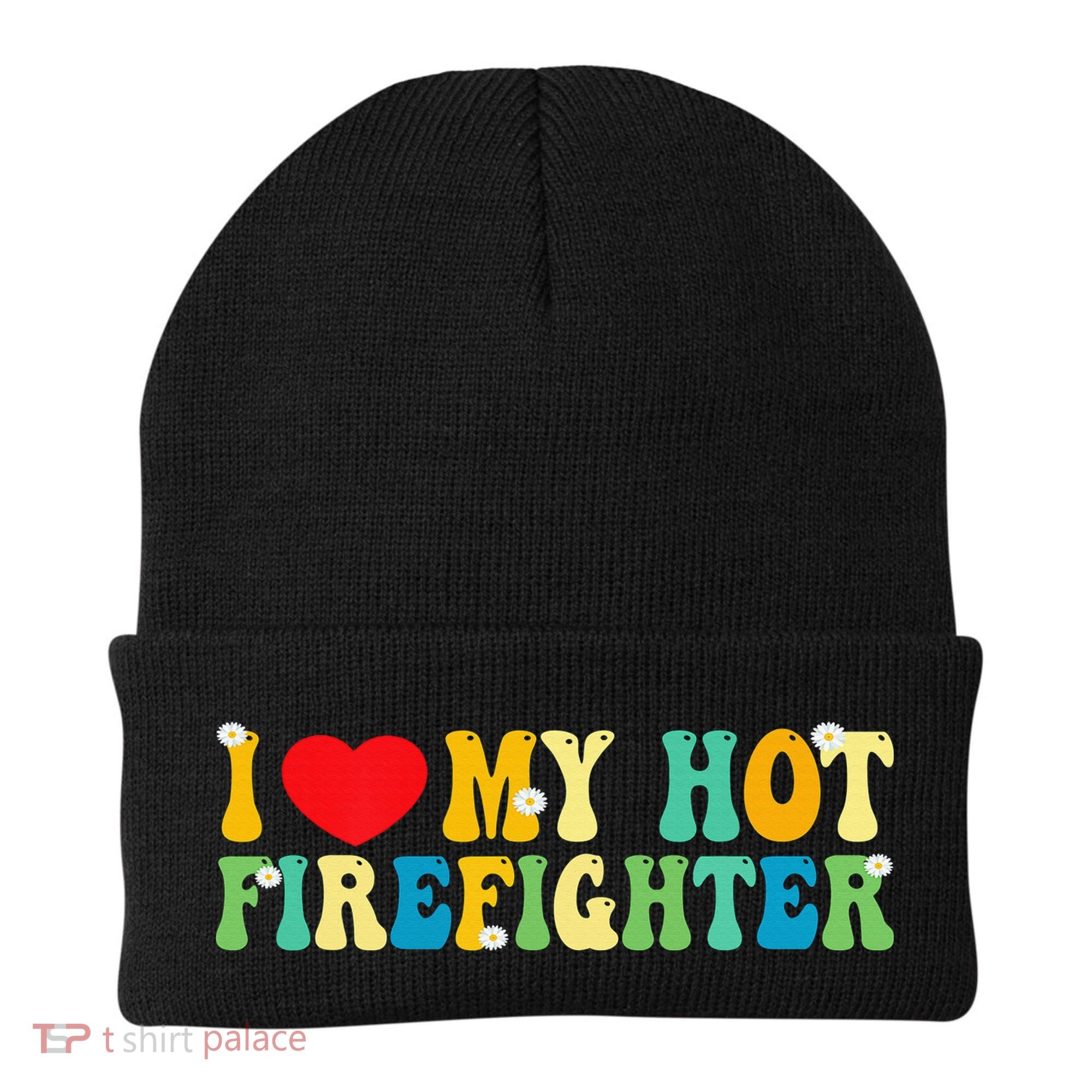I Love My Hot Firefighter Boyfriend Couple Matching  Beanie