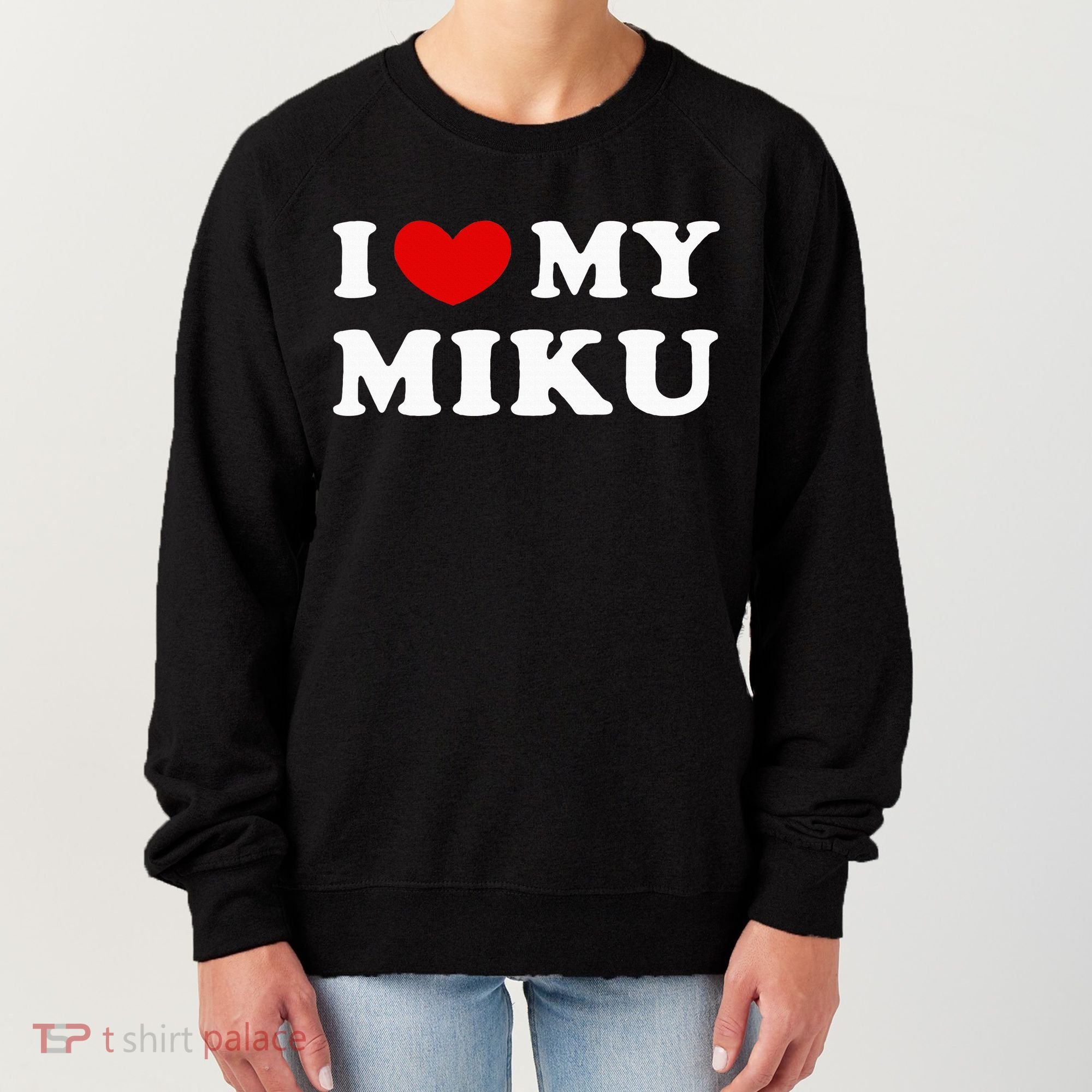 I Love My Miku Women's Sweatshirt