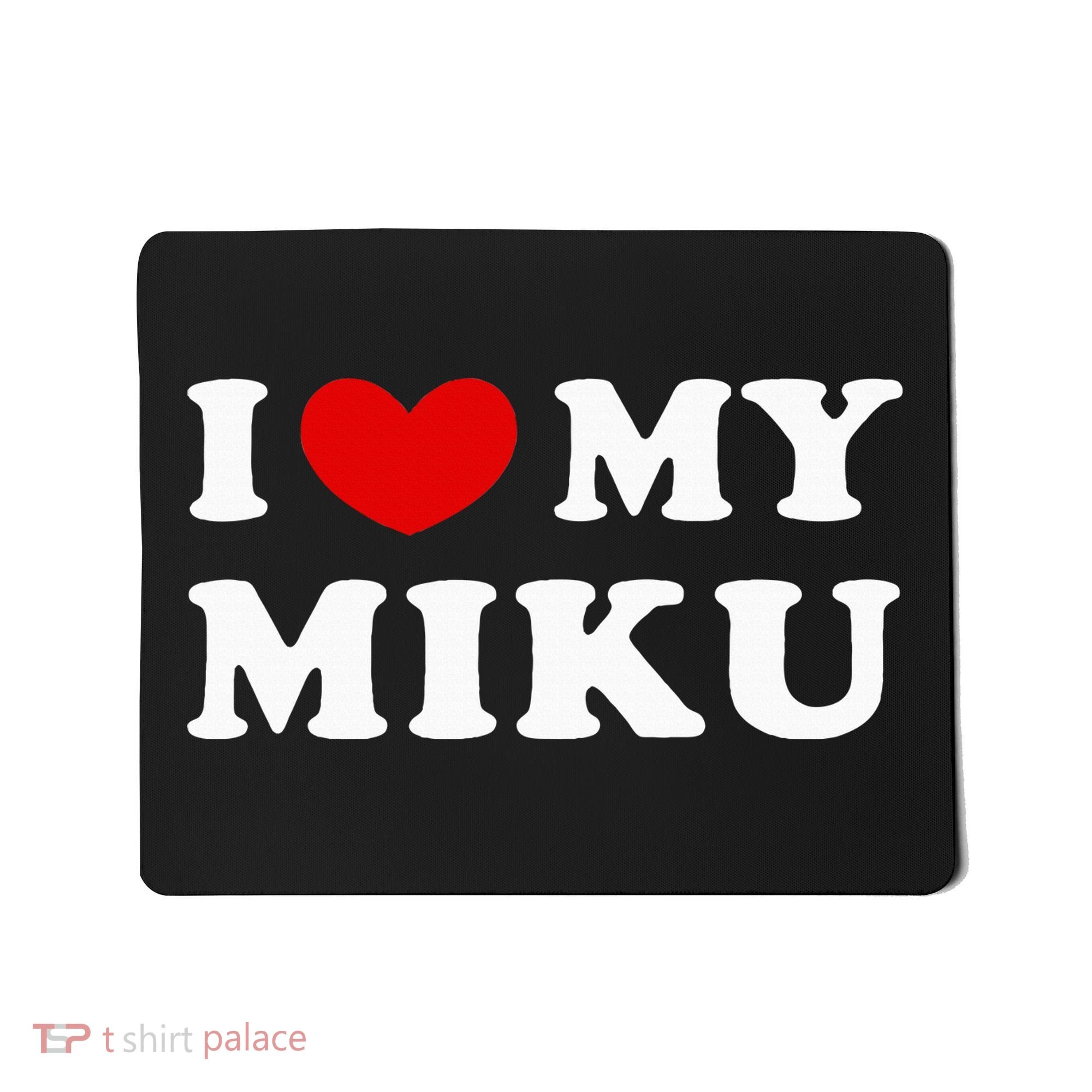 I Love My Miku Mousepad