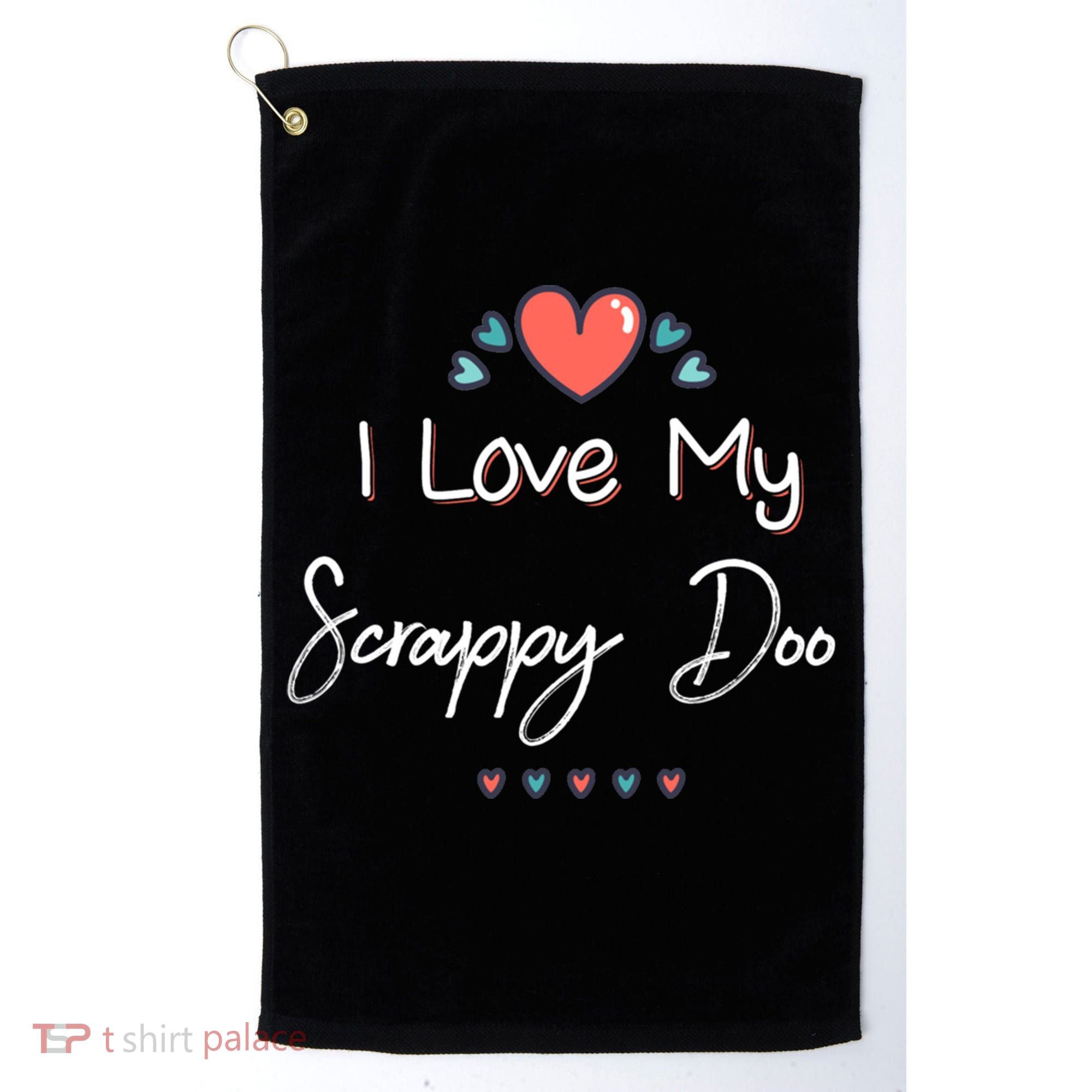 I Love My Scrappy Doo Cute Mothers Day Gift Golf Towel