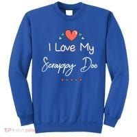 I Love My Scrappy Doo Cute Mothers Day Gift Sweatshirt thumb 0