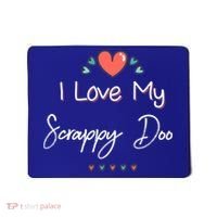 I Love My Scrappy Doo Cute Mothers Day Gift Mousepad thumb 0