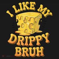 I Like My Cheese Drippy Bruh Funny Meme Pop Culture Women's Hoodie thumb 2