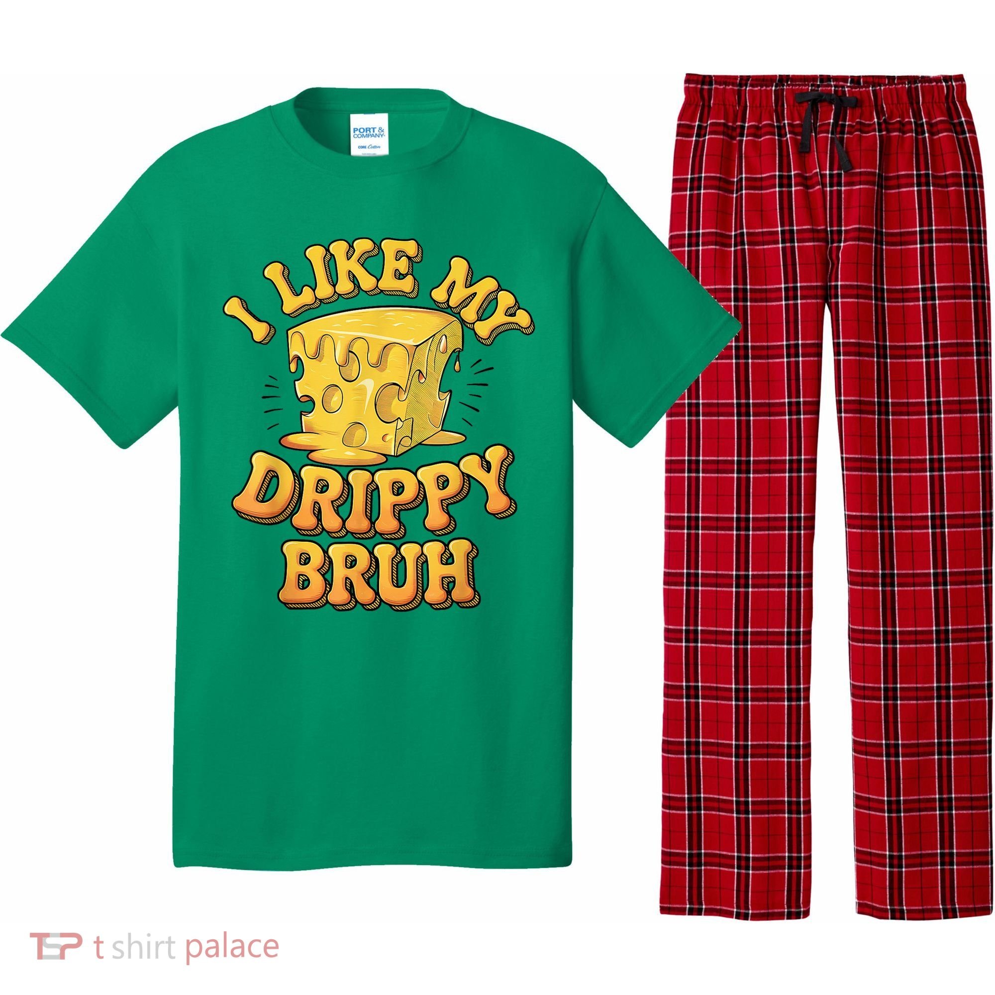 I Like My Cheese Drippy Bruh Funny Meme Pop Culture Pajama Set
