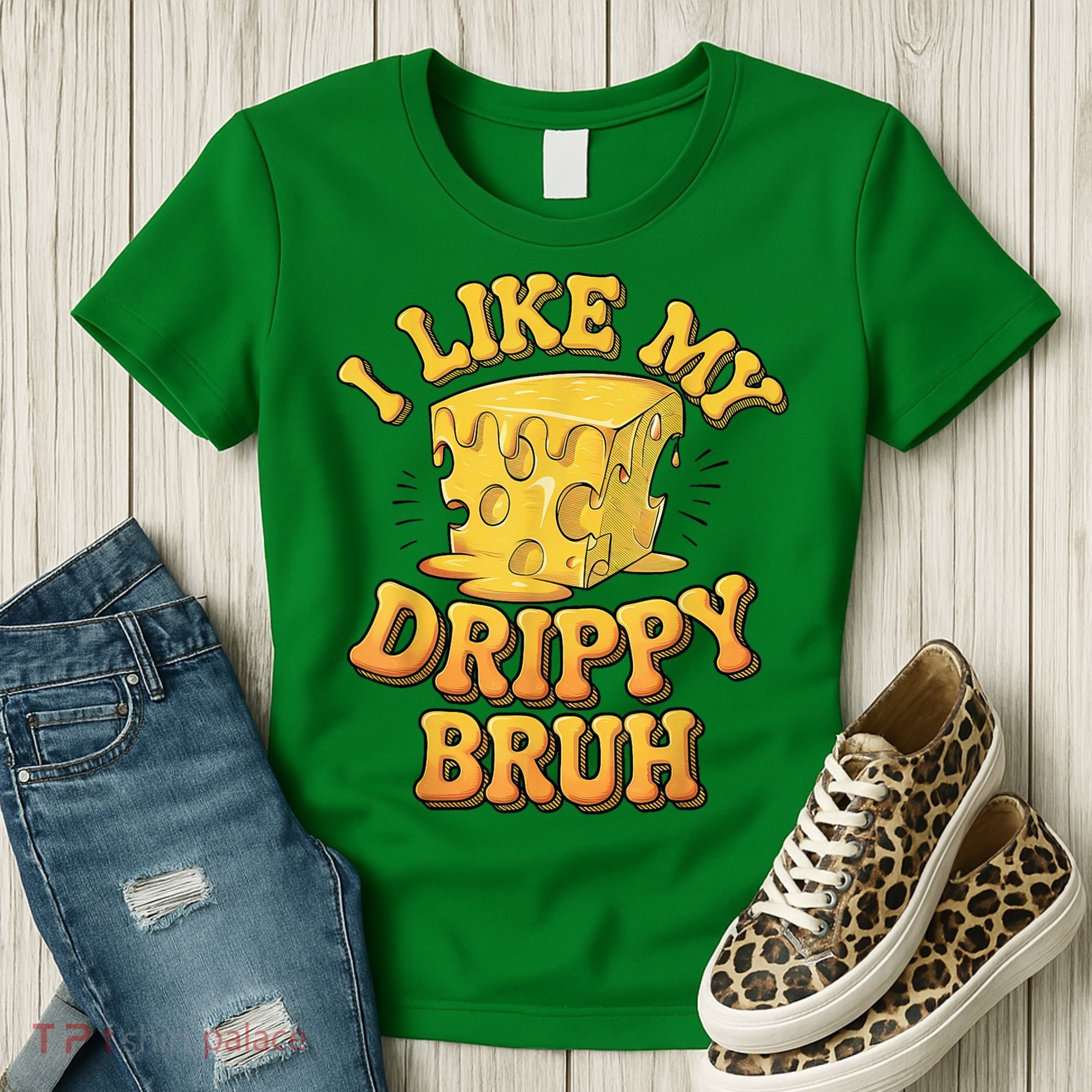 I Like My Cheese Drippy Bruh Funny Meme Pop Culture Women's T-Shirt