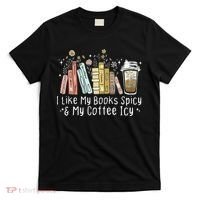 I Like My Books Spicy And My Coffee Icy, Spicy Book Coffee T-Shirt thumb 0