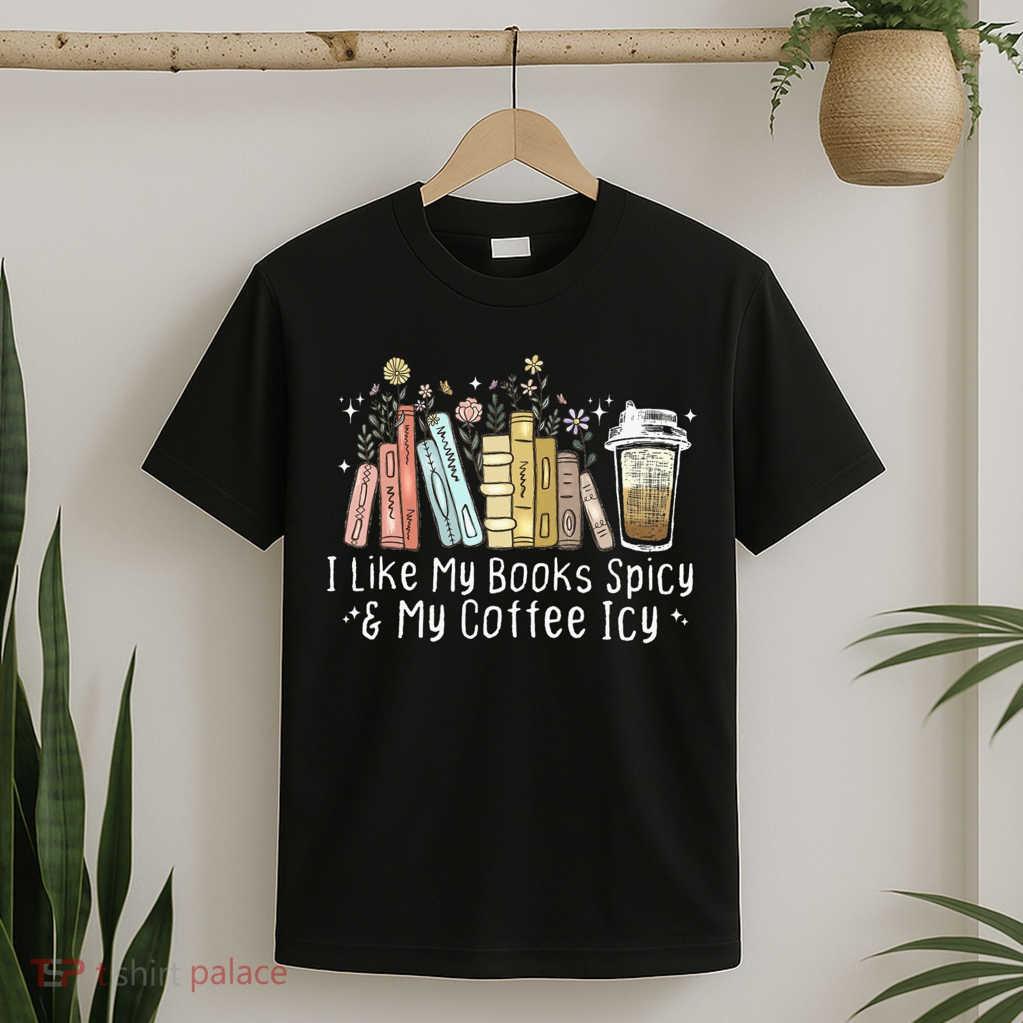 I Like My Books Spicy And My Coffee Icy, Spicy Book Coffee T-Shirt
