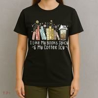 I Like My Books Spicy And My Coffee Icy, Spicy Book Coffee T-Shirt thumb 4