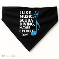 I Like Music Scuba Diving Maybe Three People Dad Fathers USA-Made Doggie Bandana thumb 0