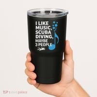 I Like Music Scuba Diving Maybe Three People Dad Fathers Tumbler thumb 2