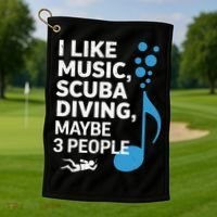 I Like Music Scuba Diving Maybe Three People Dad Fathers Golf Towel thumb 1