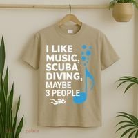 I Like Music Scuba Diving Maybe Three People Dad Fathers T-Shirt thumb 2