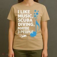 I Like Music Scuba Diving Maybe Three People Dad Fathers T-Shirt thumb 4