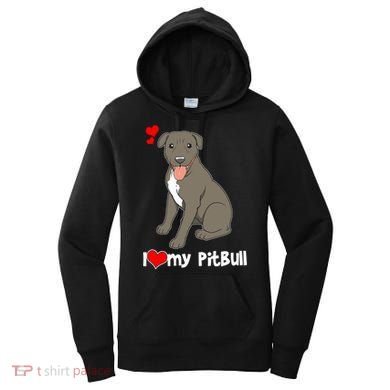 I Love My Pitbull Gift Pit Bull Terrier Gift Women's Hoodie