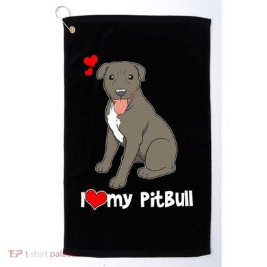 I Love My Pitbull Gift Pit Bull Terrier Gift Golf Towel