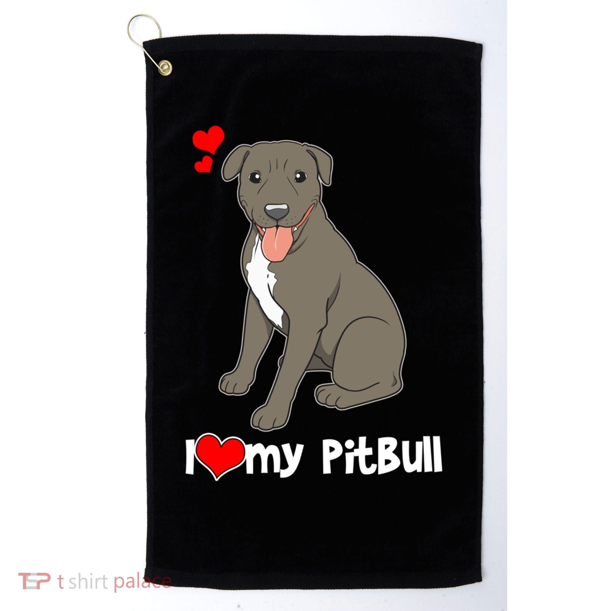 I Love My Pitbull Gift Pit Bull Terrier Gift Golf Towel