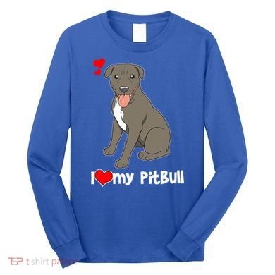 I Love My Pitbull Gift Pit Bull Terrier Gift Long Sleeve Shirt