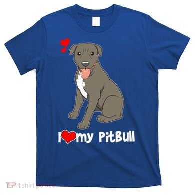 I Love My Pitbull Gift Pit Bull Terrier Gift T-Shirt
