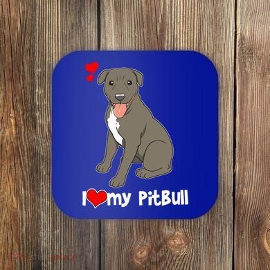 I Love My Pitbull Gift Pit Bull Terrier Gift Coaster