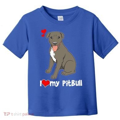 I Love My Pitbull Gift Pit Bull Terrier Gift Toddler T-Shirt
