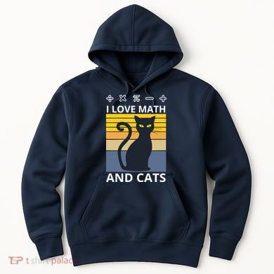 I Love Math And Cats Hoodie