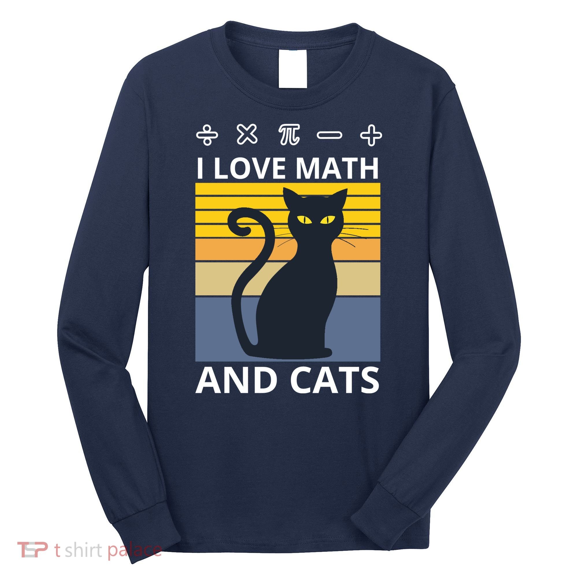I Love Math And Cats Long Sleeve Shirt