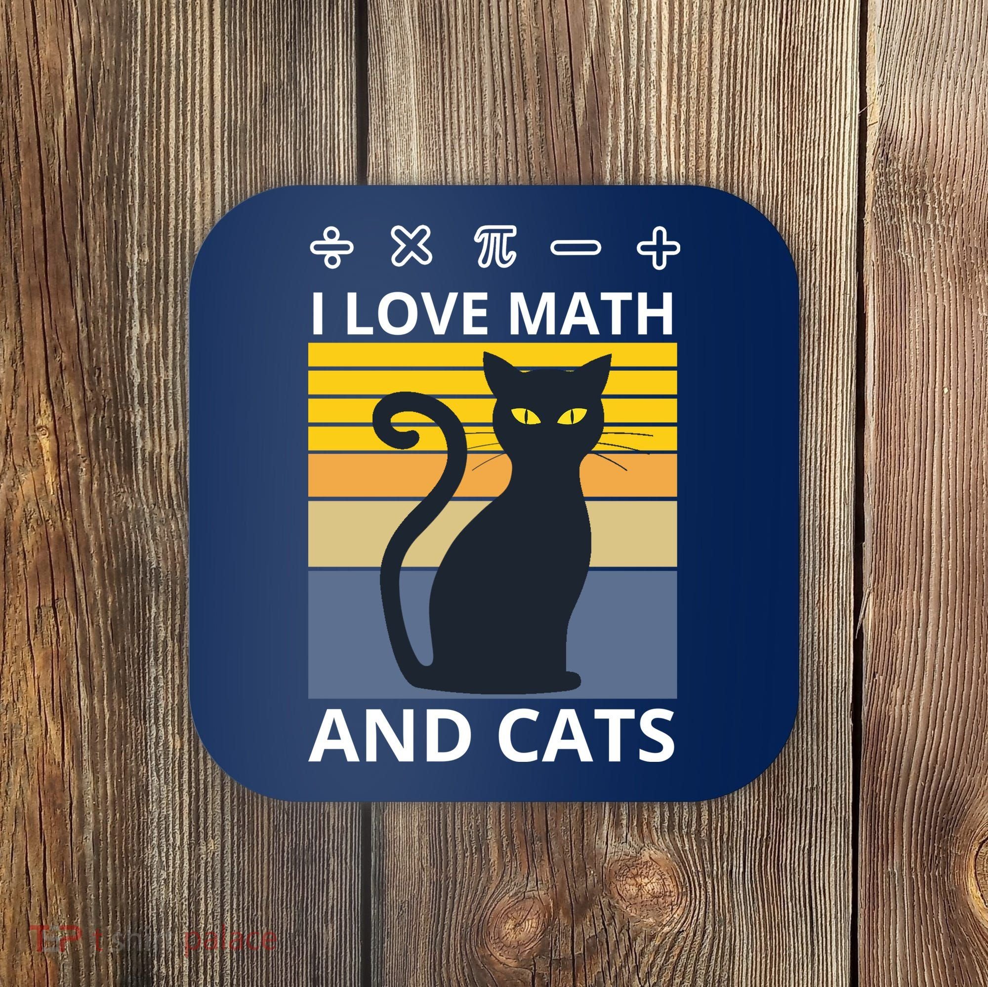 I Love Math And Cats Coaster