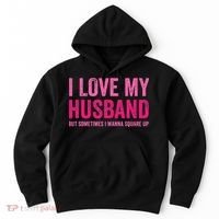I Love My Husband But Sometimes I Wanna Square Up Hoodie thumb 0