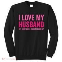 I Love My Husband But Sometimes I Wanna Square Up Sweatshirt thumb 0