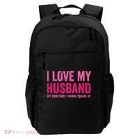 I Love My Husband But Sometimes I Wanna Square Up Backpack thumb 0
