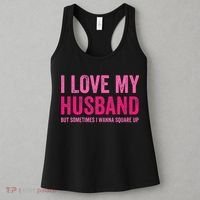 I Love My Husband But Sometimes I Wanna Square Up Women's Tank Top thumb 3