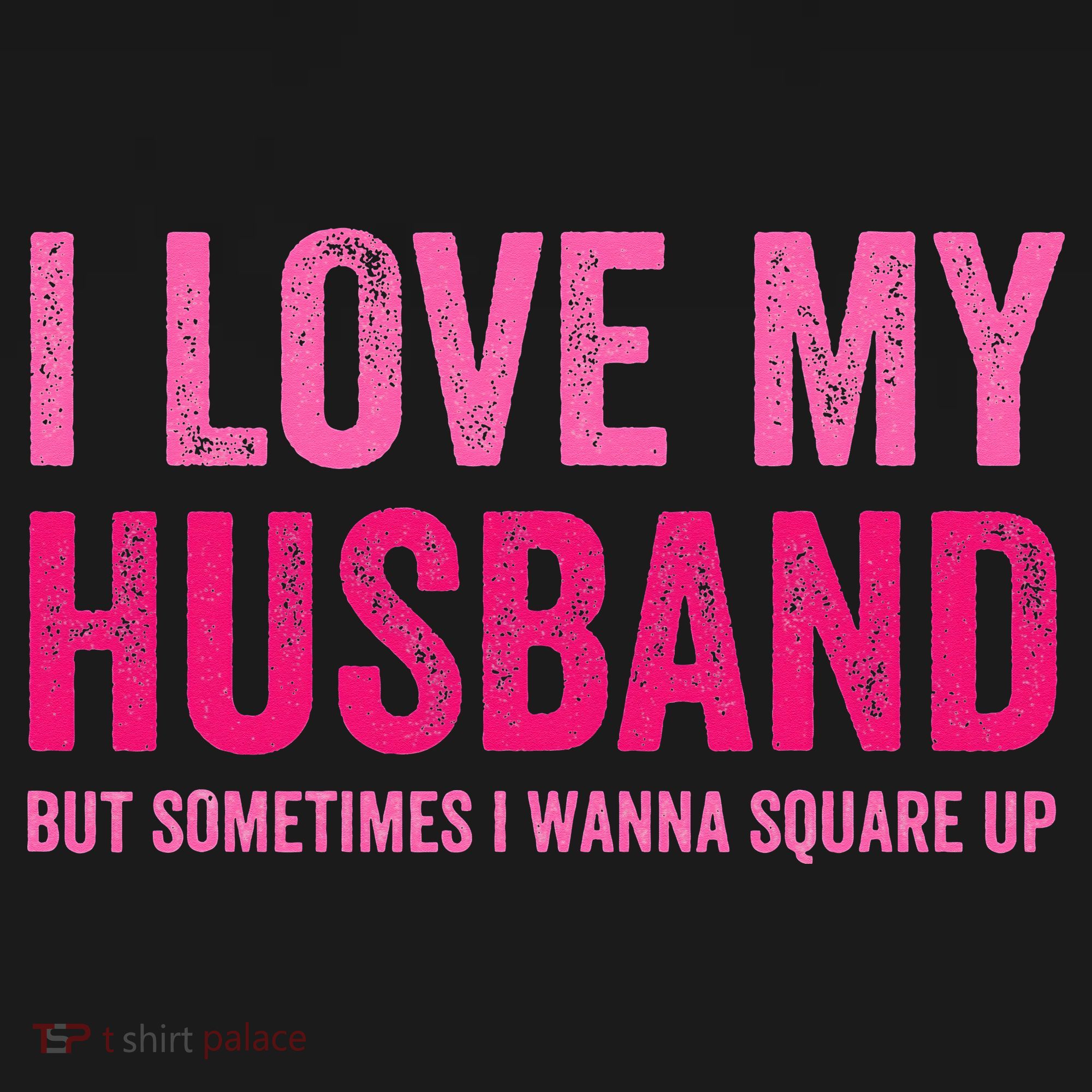 I Love My Husband But Sometimes I Wanna Square Up Women's Tank Top