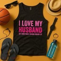 I Love My Husband But Sometimes I Wanna Square Up Tank Top thumb 4