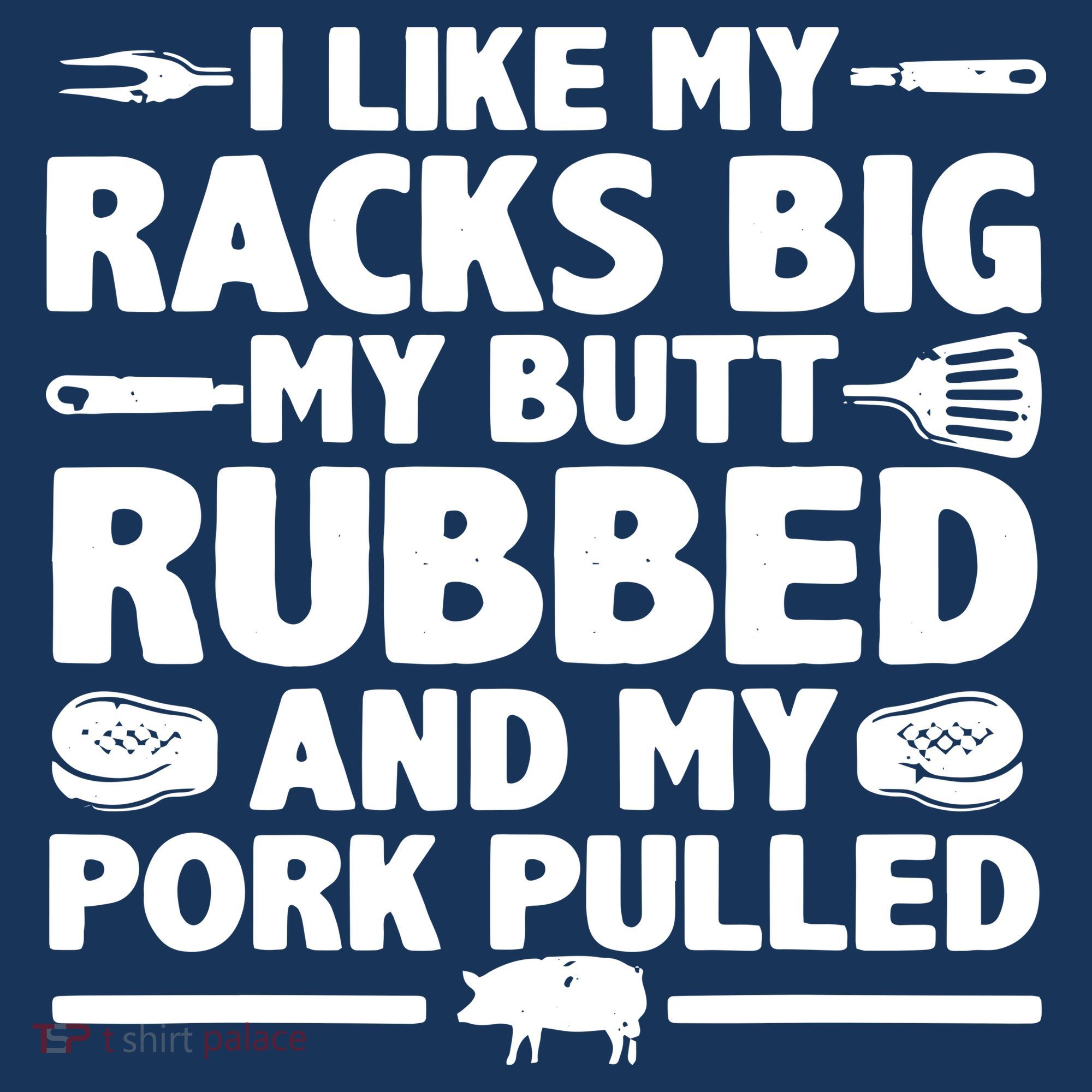 I Like My Racks Big My Butt Rubbed & Pork Pulled BBQ Doggie Tank