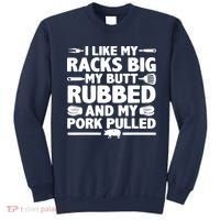 I Like My Racks Big My Butt Rubbed & Pork Pulled BBQ Sweatshirt thumb 0