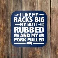 I Like My Racks Big My Butt Rubbed & Pork Pulled BBQ Coaster thumb 0