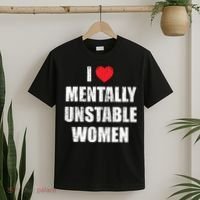 I Love Mentally Unstable Women T-Shirt thumb 2
