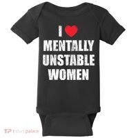 I Love Mentally Unstable Women Baby Bodysuit thumb 0