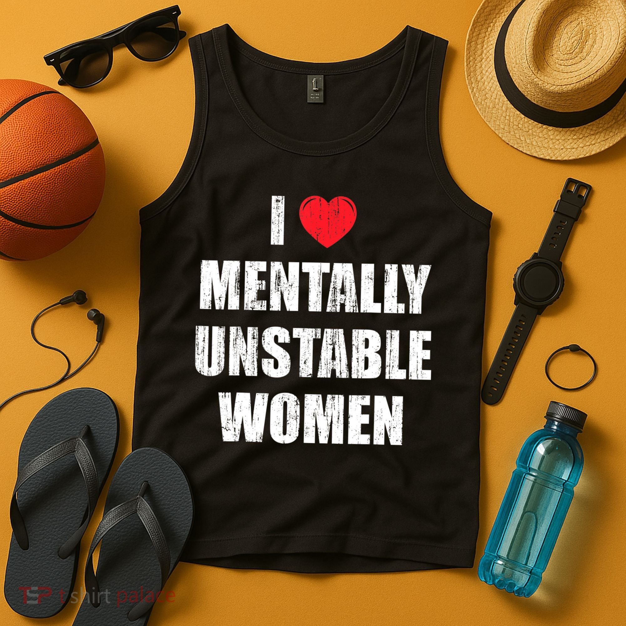 I Love Mentally Unstable Women Tank Top