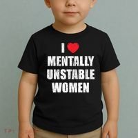 I Love Mentally Unstable Women Toddler T-Shirt thumb 2