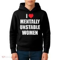 I Love Mentally Unstable Women Kids Hoodie thumb 4