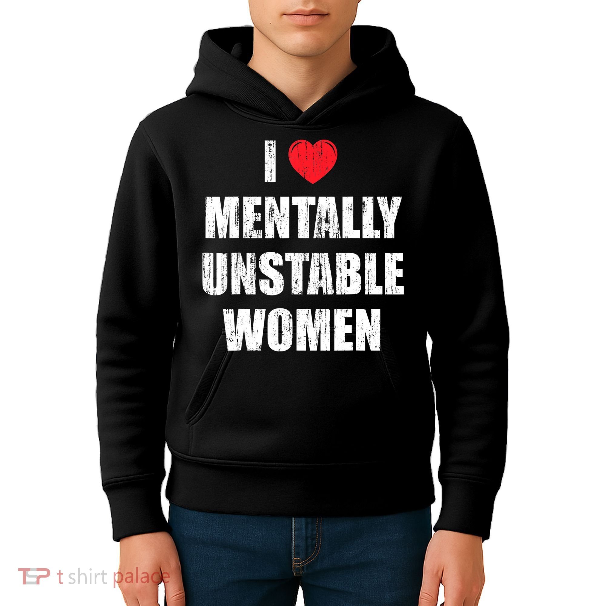 I Love Mentally Unstable Women Kids Hoodie