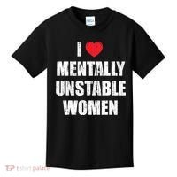 I Love Mentally Unstable Women Kids T-Shirt thumb 0