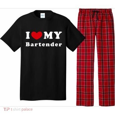 I Love My Bartender I Heart My Bartender Meaningful Gift Pajama Set