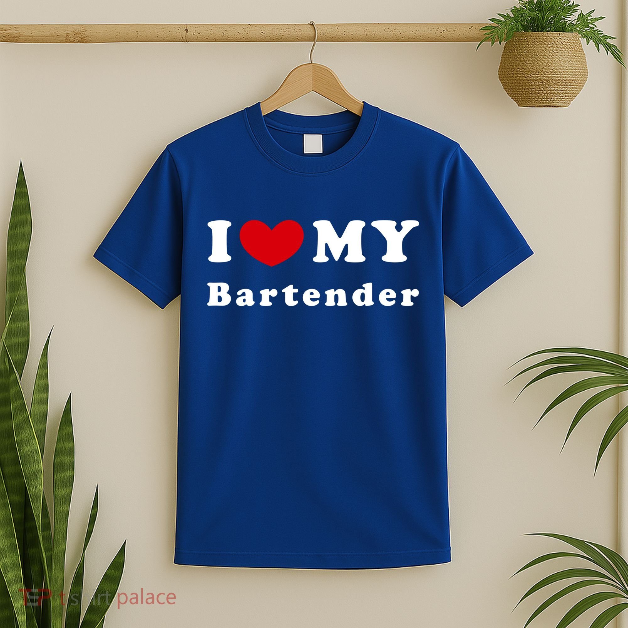 I Love My Bartender I Heart My Bartender Meaningful Gift T-Shirt
