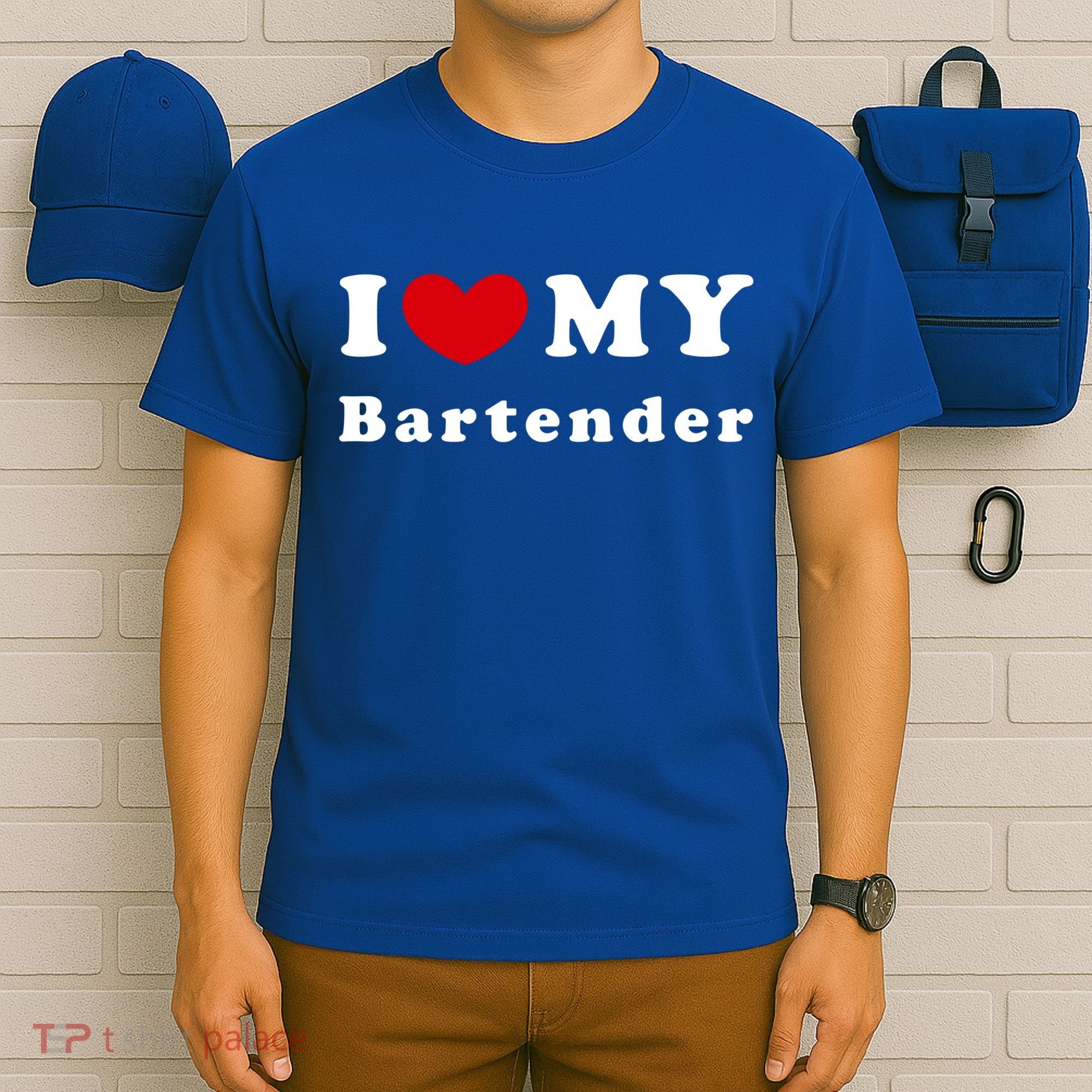 I Love My Bartender I Heart My Bartender Meaningful Gift T-Shirt