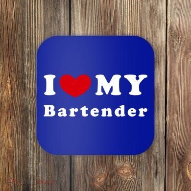 I Love My Bartender I Heart My Bartender Meaningful Gift Coaster