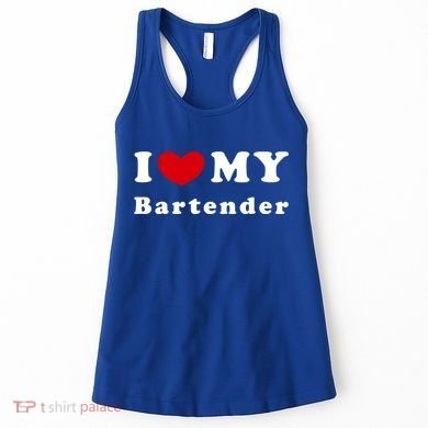 I Love My Bartender I Heart My Bartender Meaningful Gift Women's Tank Top