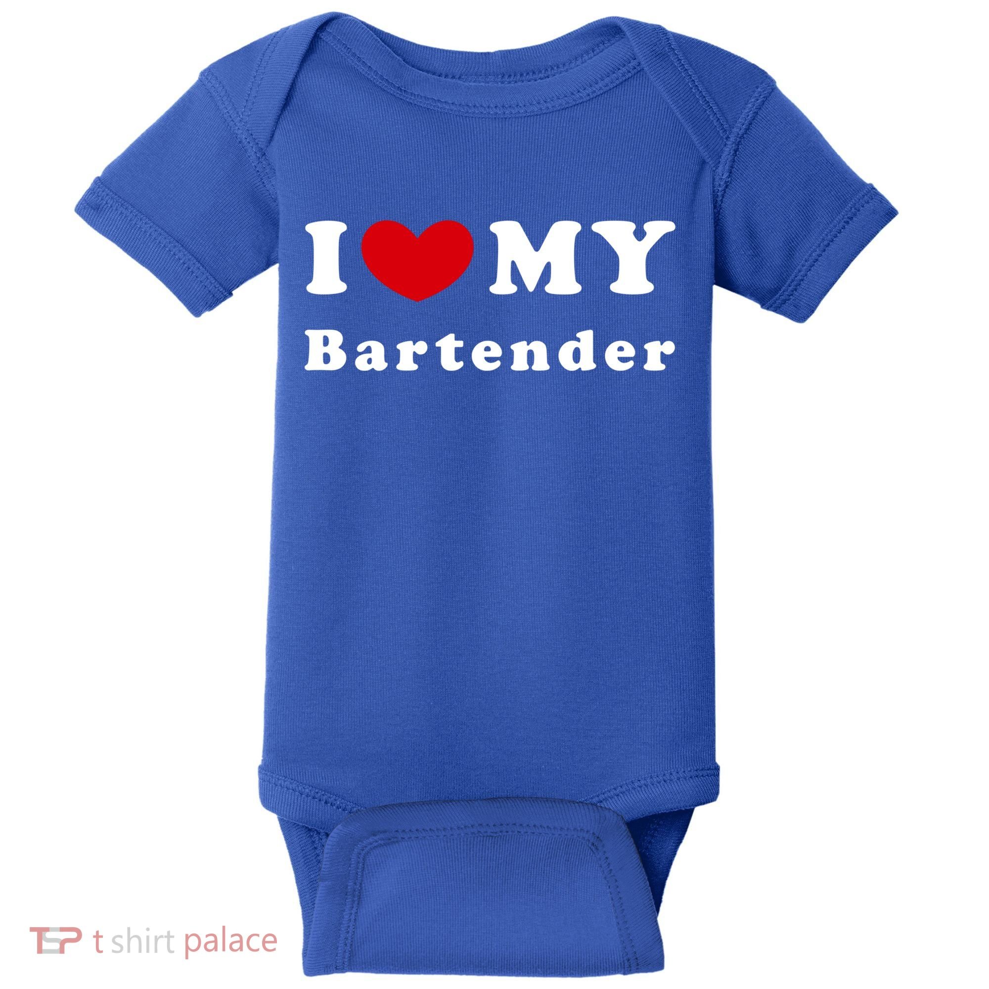I Love My Bartender I Heart My Bartender Meaningful Gift Baby Bodysuit